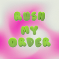 Rush my order